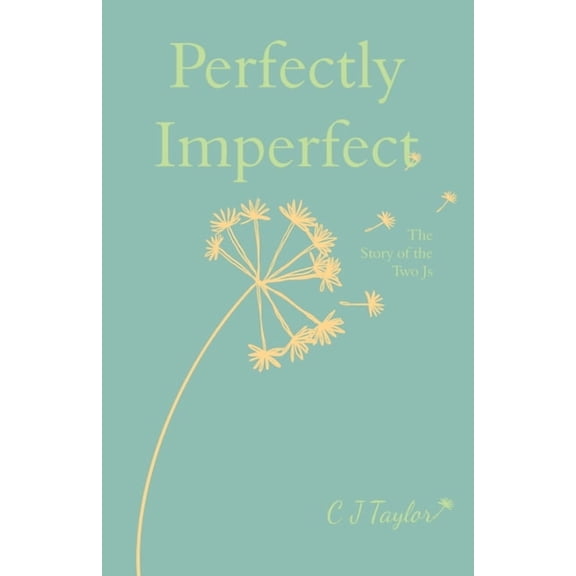 The Story of the Two Js Perfectly Imperfect: The Story of the Two Js, Book 1, (Paperback)