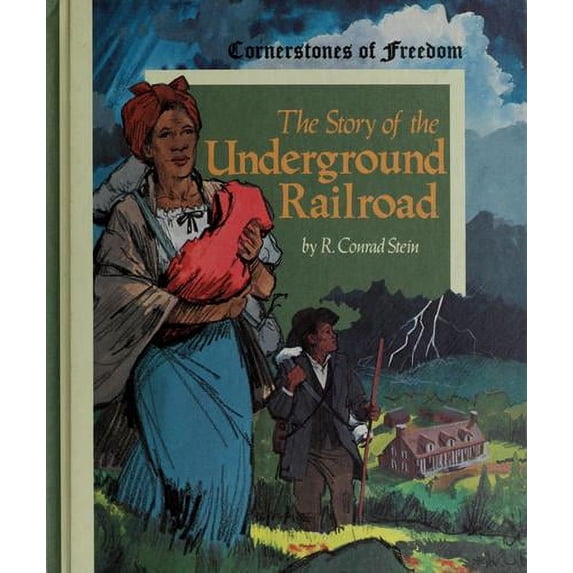 Pre-Owned The Story of the Underground Railroad (Hardcover) 0516046438 9780516046433