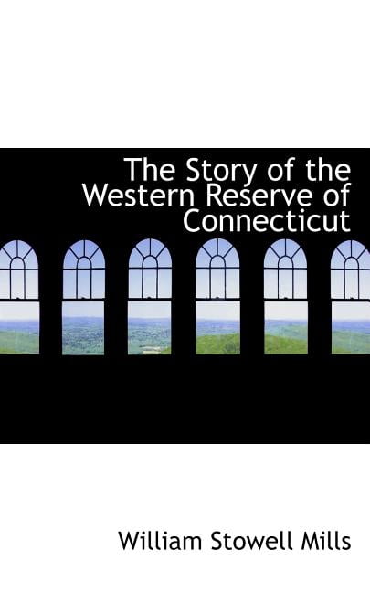 The Story of the Western Reserve of Connecticut Paperback