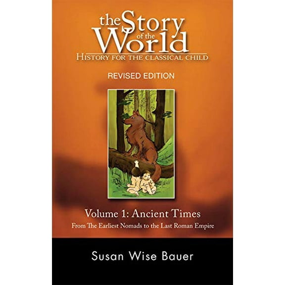 Pre-Owned Story of the World, Vol. 1: History for the Classical Child: Ancient Times (Paperback) 1933339004 9781933339009