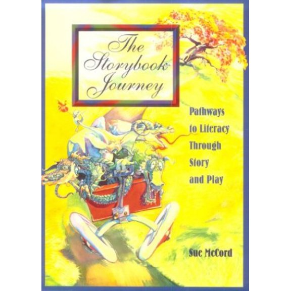 Pre-Owned The Storybook Journey:Pathways Literacy: Pathways to Literacy through Story and Play Paperback
