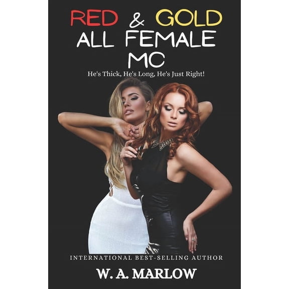 The Storybook MC Universe Red and Gold: All Female MC: He's Thick, He's Long, He's just right, Book 5, (Paperback)