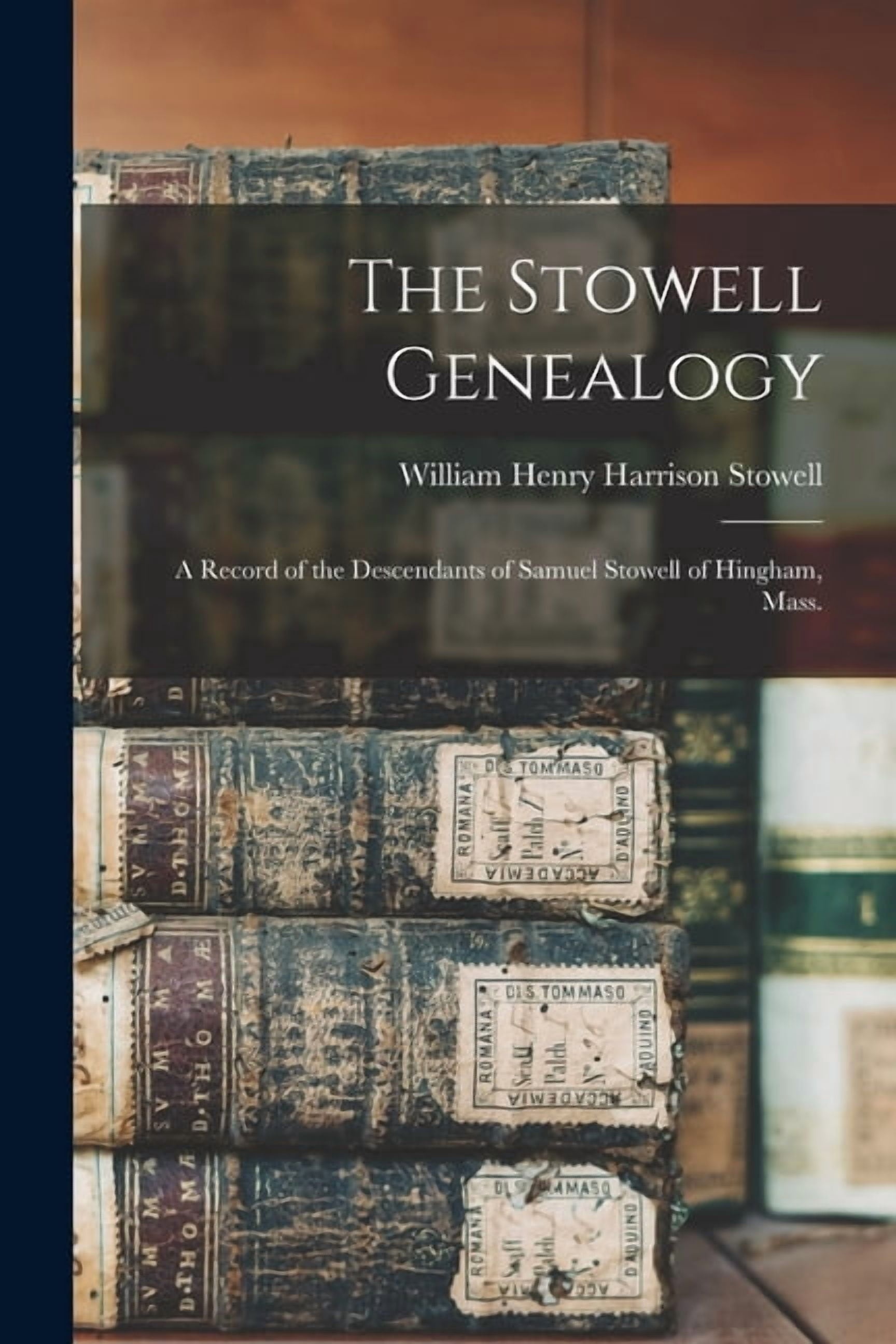 Strowell The Stowell Genealogy, (Paperback) - Walmart.com