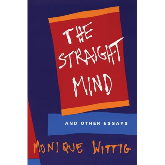 Pre-Owned The Straight Mind : And Other Essays 9780807079171 Used