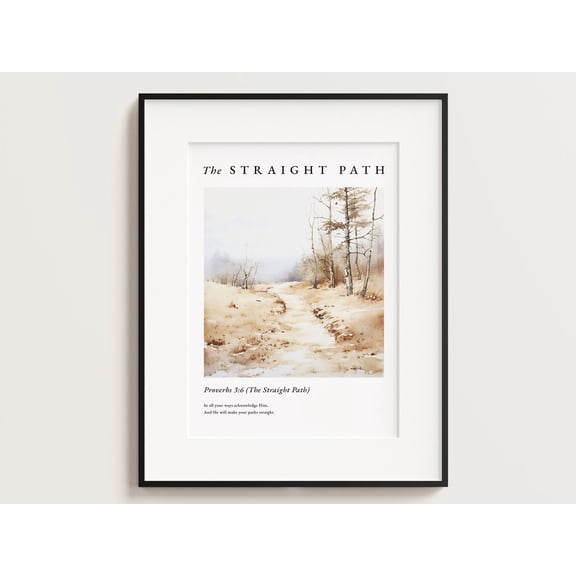 The Straight Path Proverbs 3:6 Wall Art Print, Scripture Decor