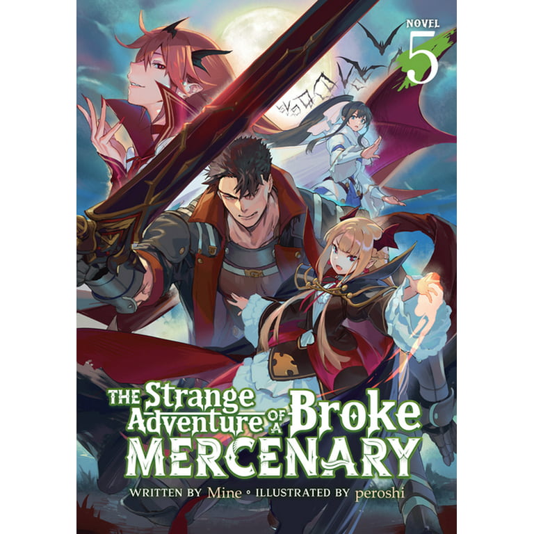 The Strange Adventure of a Broke Mercenary (Light Novel): The Strange  Adventure of a Broke Mercenary (Light Novel) Vol. 5 (Series #5) (Paperback)  