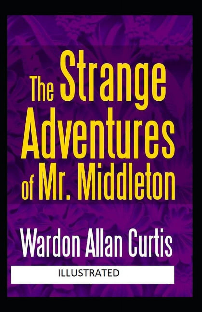 The Strange Adventures of Mr. Middleton Illustrated (Paperback)
