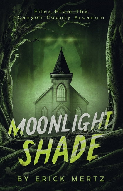 The Strange Air Moonlight Shade: Files From The Canyon County Arcanum, (Paperback)