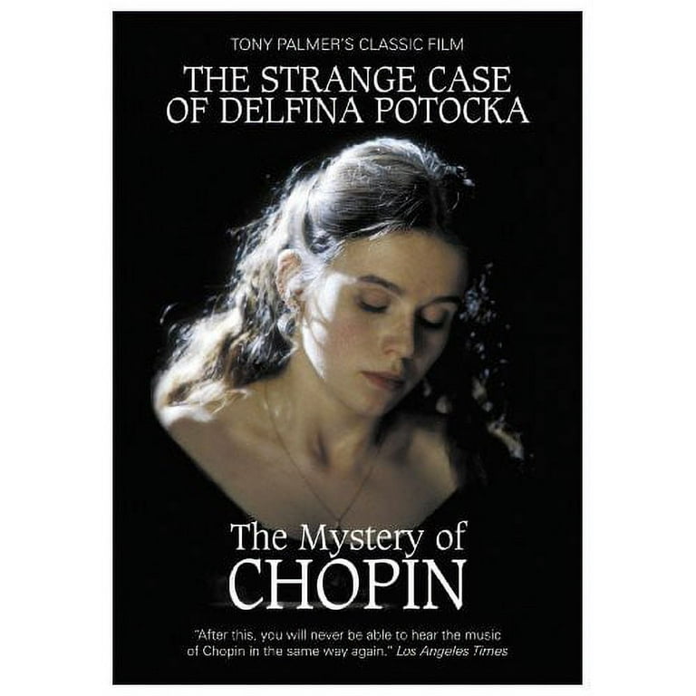 The Strange Case of Delfina Potocka: The Mystery of Chopin