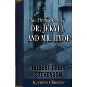 The Strange Case of Dr. Jekyll and Mr. Hyde Annotated Keynote Classics, Paperback