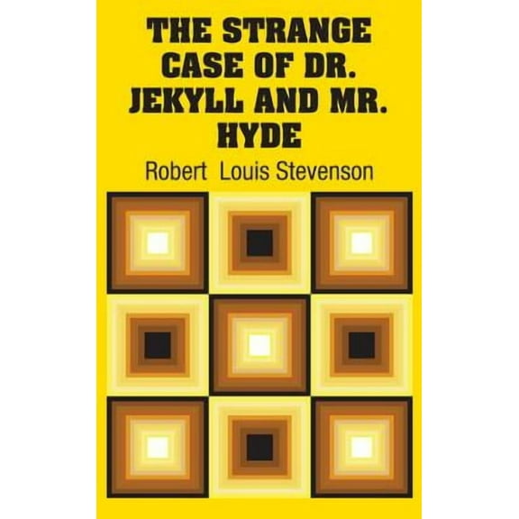 The Strange Case of Dr. Jekyll and Mr. Hyde -- Robert Louis Stevenson