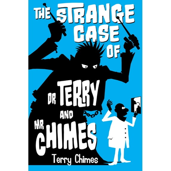 The Strange Case of Dr Terry and Mr Chimes (Paperback)