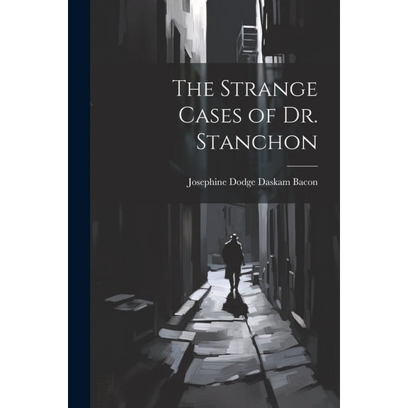 The Strange Cases of Dr. Stanchon (Paperback)