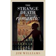 The Strange Death of a Romantic
