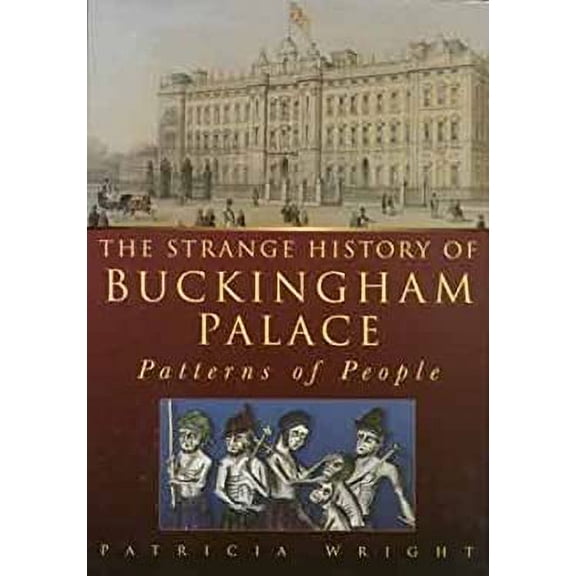 Pre-Owned The Strange History of Buckingham Palace (Hardcover) 0905778375
