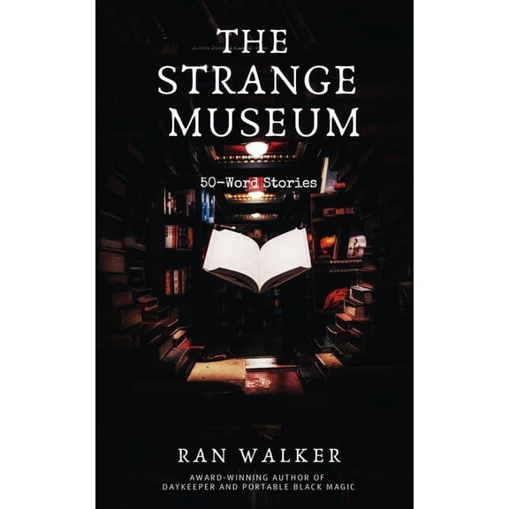 The Strange Museum: 50-Word Stories, (Paperback)