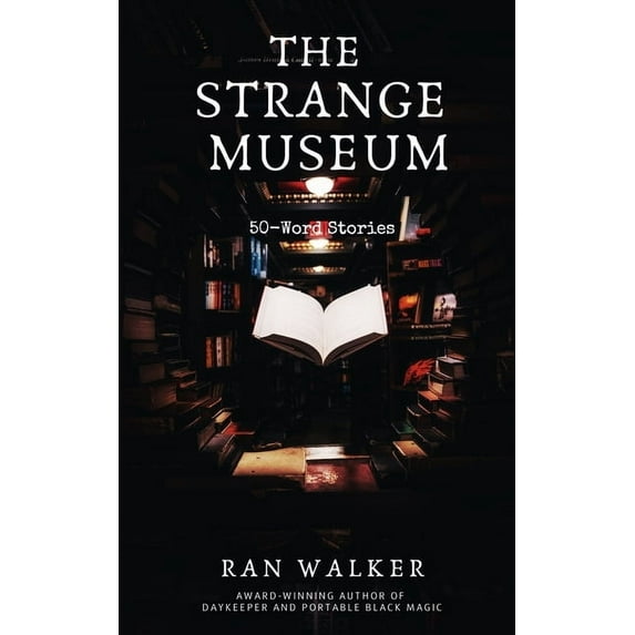 The Strange Museum: 50-Word Stories, (Paperback)