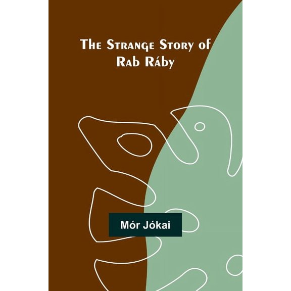 The Strange Story of Rab Rby, (Paperback)