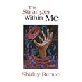 thumbnail image 1 of The Stranger Within Me Paperback 145009127X 9781450091275 Shirley Renee, 1 of 1