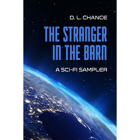 The Stranger in the Barn: A Sci-Fi Sampler