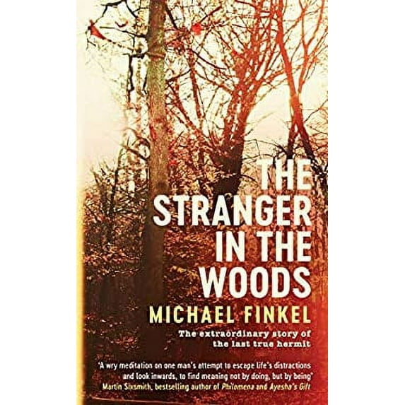 Pre-Owned The Stranger in the Woods: The extraordinary story of the last true hermit Paperback