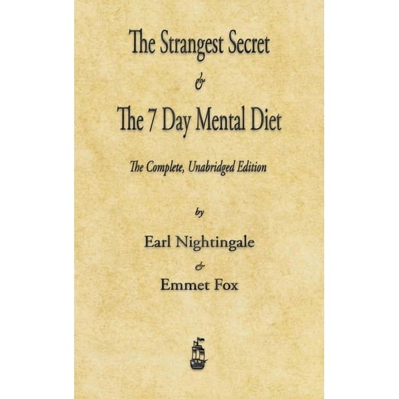 The Strangest Secret and The Seven Day Mental Diet, (Hardcover)