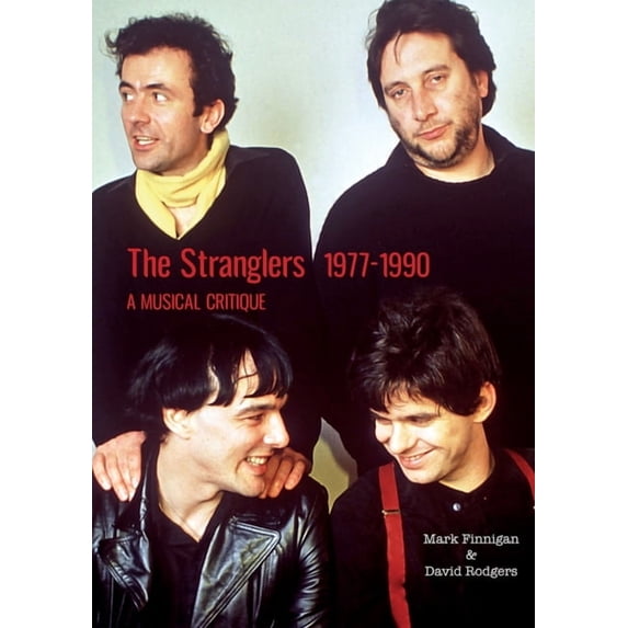 The Stranglers 1977-90: A Musical Critique, (Paperback)
