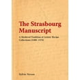 thumbnail image 1 of The Strasbourg Manuscript. a Medieval Tradition of Artists' Recipe Collections (1400-1570), (Paperback), 1 of 1
