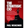 thumbnail image 1 of Pre-Owned The Strategic CIO: Changing the Dynamics of the Business Enterprise (Hardcover) 1466561726 9781466561724, 1 of 1