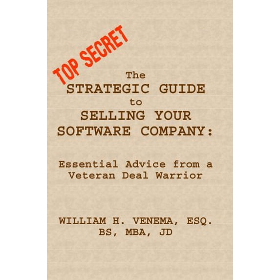 Pre-Owned The Strategic Guide to Selling Your Software Company: Essential Advice from a Veteran Deal Warrior (Paperback) 1411686624 9781411686625