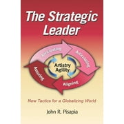 The Strategic Leader New Tactics for a Globalizing World (PB) (Paperback)
