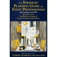 thumbnail image 1 of Pre-Owned The Strategic Planning Guide for Event Professionals: How Strategic Events Will: Ignite Your Career, Transform Your Company & Elevate the Entire Meeti (Paperback) 1732563829 9781732563827, 1 of 1