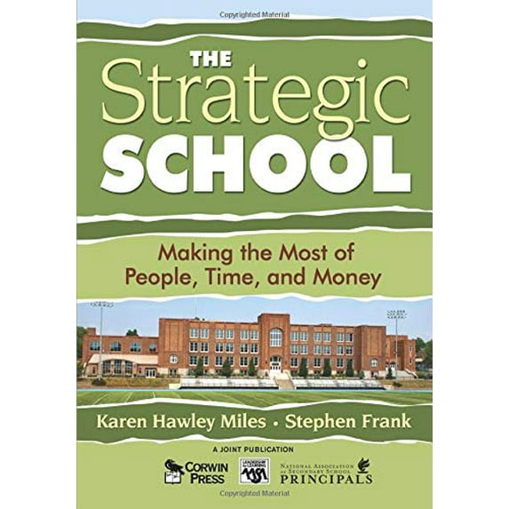 Pre-Owned The Strategic School: Making the Most of People, Time, and Money (Paperback) 141290417X 9781412904179