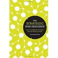 thumbnail image 1 of Pre-Owned The Strategic Web Designer: How to Confidently Navigate the Web Design Process (Paperback) 1440315027 9781440315022, 1 of 1