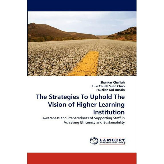 The Strategies to Uphold the Vision of Higher Learning Institution (Paperback)