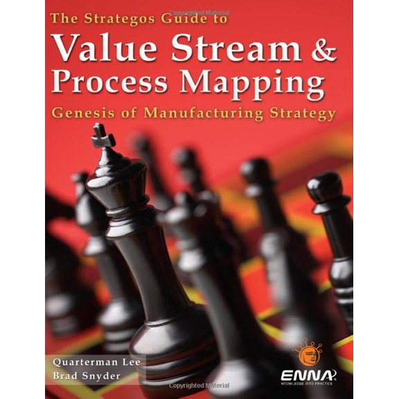 Pre-Owned The Strategos Guide to Value Stream and Process Mapping (Paperback)