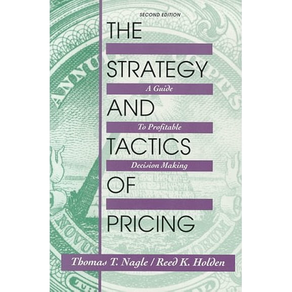 Pre-Owned Strategy and Tactics of Pricing: A Guide to Profitable Decision Making (College Version) (2nd Edition) (Paperback) 0136690602 9780136690603