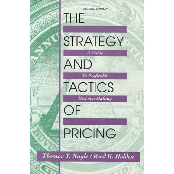 Pre-Owned Strategy and Tactics of Pricing: A Guide to Profitable Decision Making (College Version) (2nd Edition) (Paperback) 0136690602 9780136690603