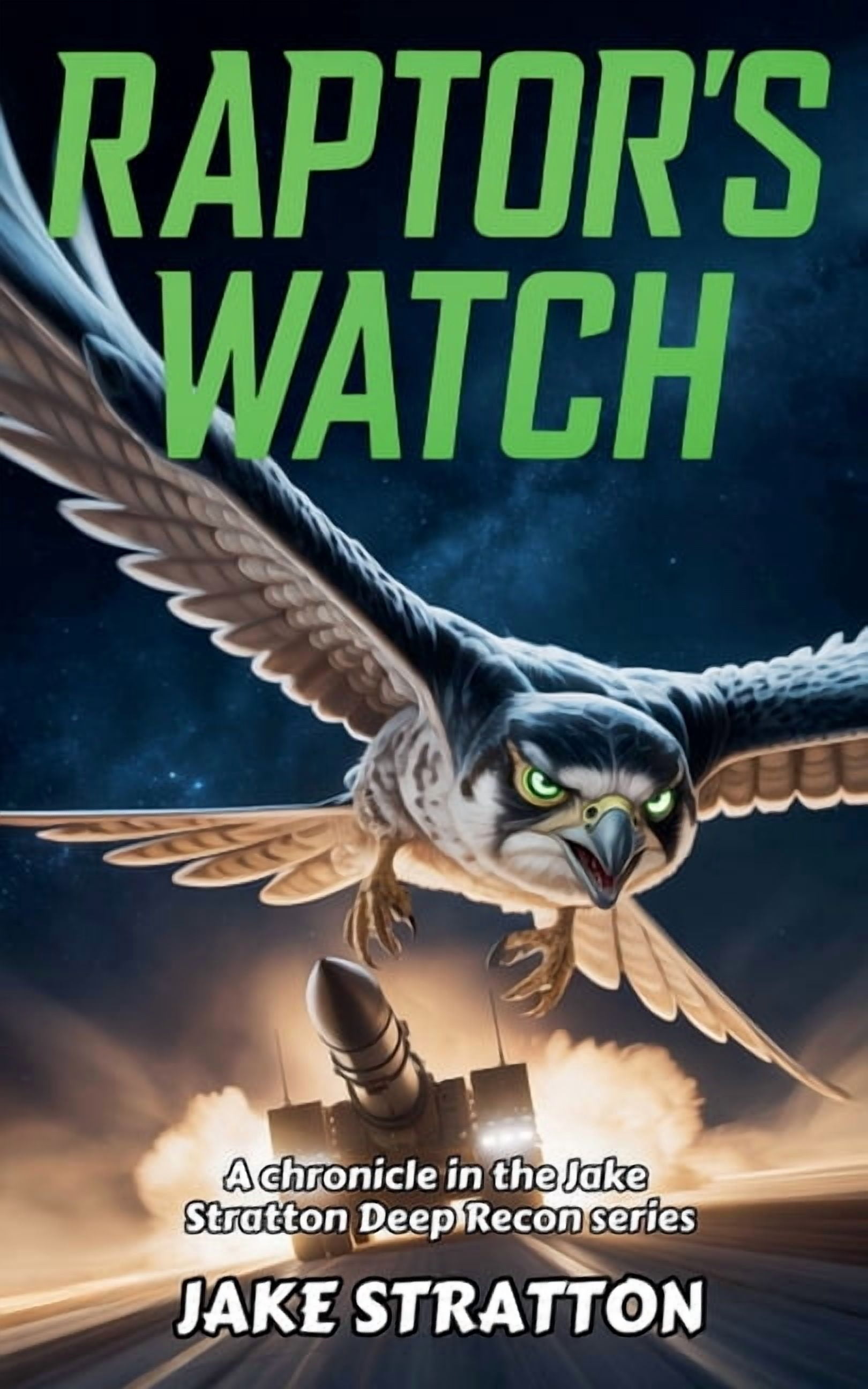 The Stratton Direct Action Files Raptor's Watch, Book 2, (Paperback)