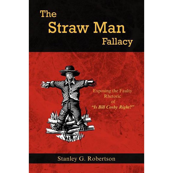 The Straw Man Fallacy, (Paperback)