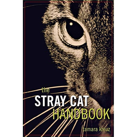 Pre-Owned The Stray Cat Handbook (Paperback) 0876051468 9780876051467
