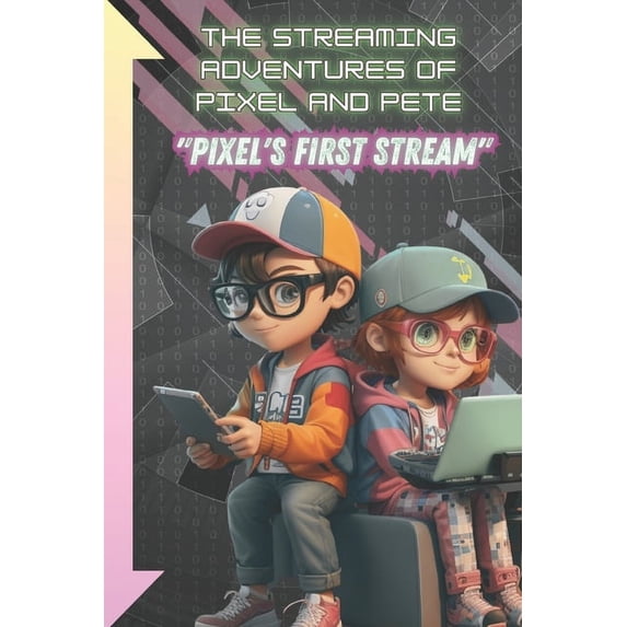 The Streaming Adventures of Pixel and Pe The Streaming Adventures of ...