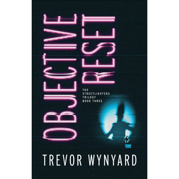The Streetlighters Trilogy Objective Reset, Book 3, (Paperback)