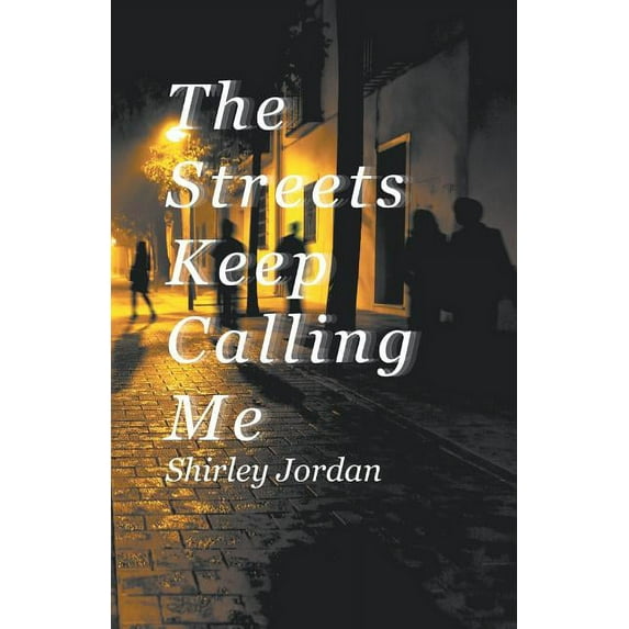 The Streets Keep Calling Me, (Paperback)