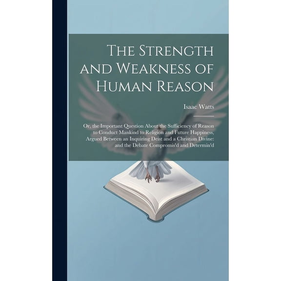 The Strength and Weakness of Human Reason (Hardcover)