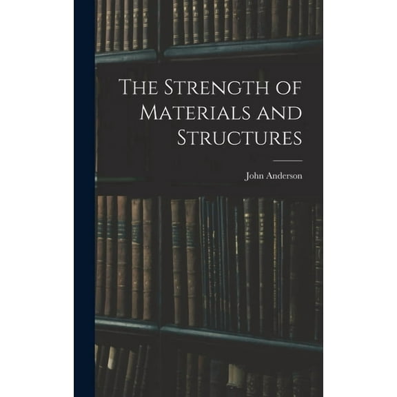 The Strength of Materials and Structures (Hardcover)