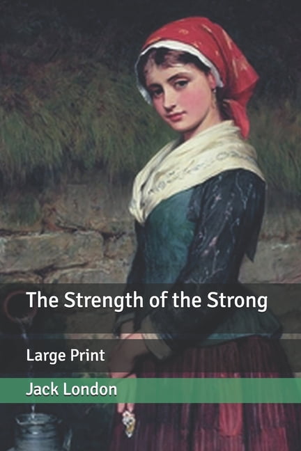 The Strength of the Strong (Paperback)