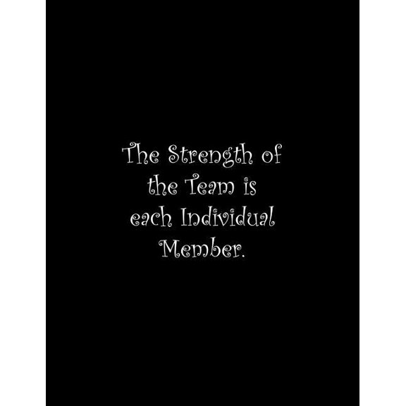 The Strength of the Team is each Individual Member : Line Notebook Handwriting Practice Paper Workbook (Paperback)