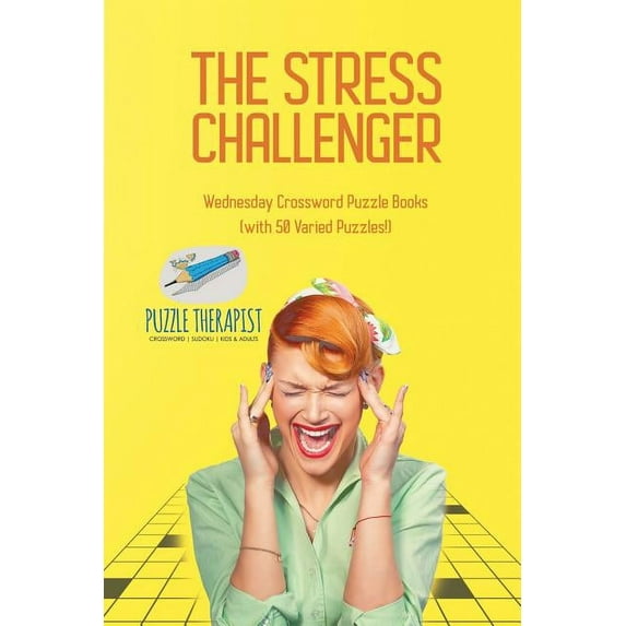 The Stress Challenger Wednesday Crossword Puzzle Books (with 50 Varied Puzzles!) (Paperback)
