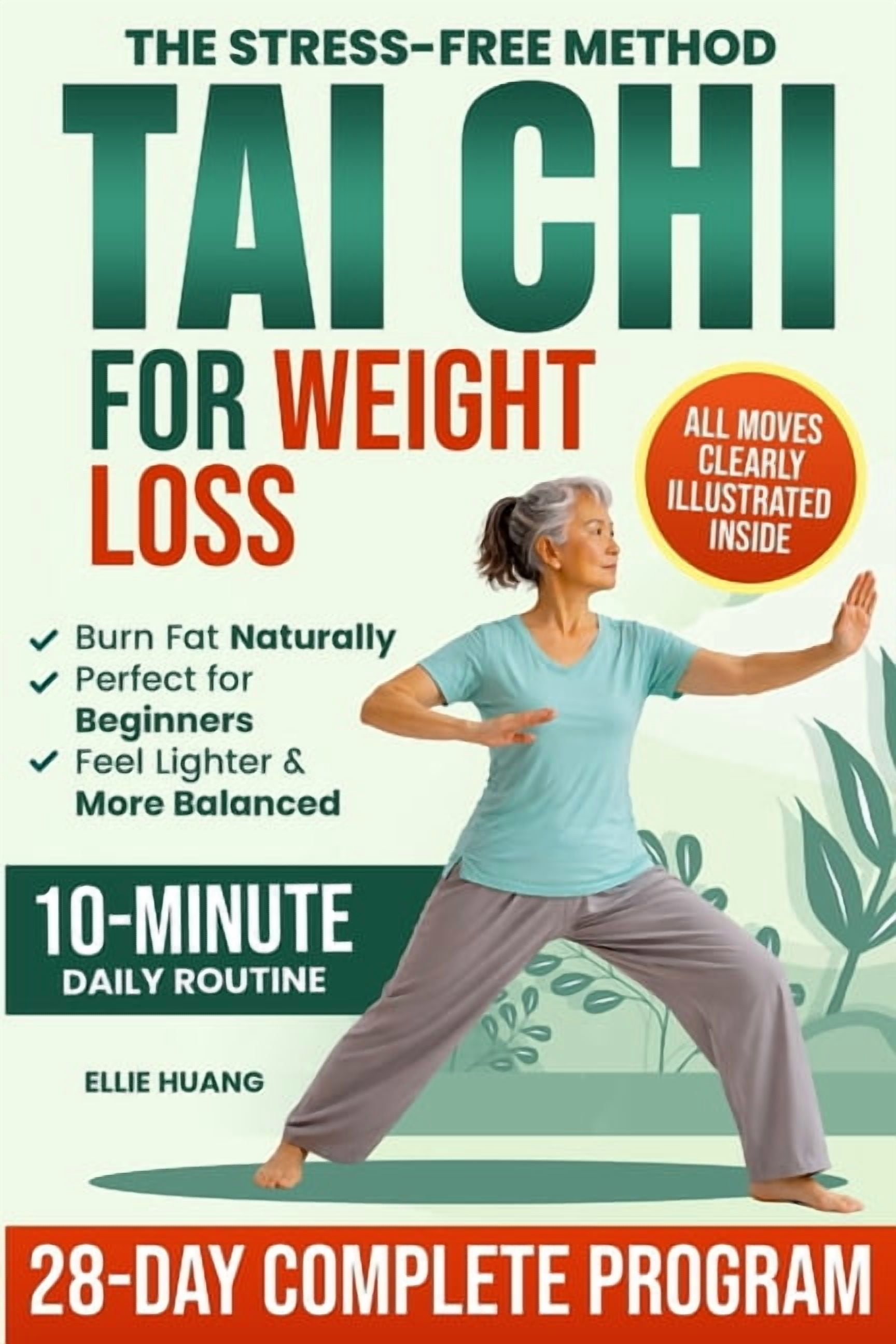 The Stress-Free Method Tai Chi For Weight Loss: A Complete 28-Day Program to Feel More Energized, Lighter and Stronger W, (Paperback)